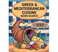 World Flavors: Greek & Mediterranean Cuisine Word Search - Dishes, Ingredients & Traditions: Large Print