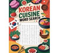 World Flavors: Korean Cuisine Word Search - Dishes, Ingredients & Traditions: Large Print