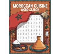 World Flavors: Moroccan Cuisine Word Search - Dishes, Ingredients & Traditions: Large Print