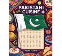 World Flavors: Pakistani Cuisine Word Search - Dishes, Ingredients & Traditions: Large Print (World Flavors: A Global Cuisine Word Search Series)