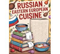 World Flavors: Russian & Eastern European Cuisine Word Search - Dishes, Ingredients & Traditions: Large Print