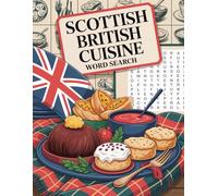 World Flavors: Scottish British Cuisine Word Search - Dishes, Ingredients & Traditions: Large Print