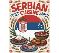 World Flavors: Serbian Cuisine Word Search - Dishes, Ingredients & Traditions: Large Print