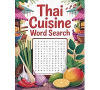 World Flavors: Thai Cuisine Word Search - Dishes, Ingredients & Traditions: Large Print (World Flavors: A Global Cuisine Word Search Series)