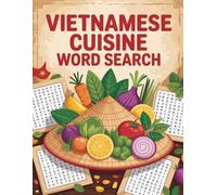 World Flavors: Vietnamese Cuisine Word Search - Dishes, Ingredients & Traditions: Large Print
