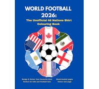 World Football 2026:: The Unofficial 48 Nations Shirt Colouring Book