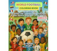 World Football Coloring Book: 48 Countries, Flags, Landmarks & Soccer Players | Educational Coloring Book for Kids Ages 4-9