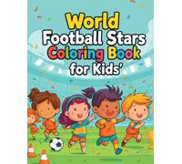 World Football Stars Coloring Book for Kids: 24 Big & Bold Soccer Coloring Pages from 45 Countries - Easy Football Pictures for Boys and Girls Ages 4-8 | Single-Sided Pages, Bleed-Through