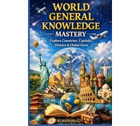 World General Knowledge Mastery: Explore Countries, Capitals, History & Global Facts