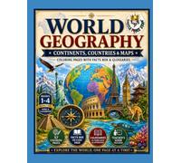 World Geography: Continents, Countries & Maps: Coloring Pages with Facts Box & Glossaries