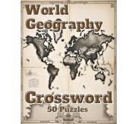 World Geography: Crossword: 50 Puzzles / 1000 Clues
