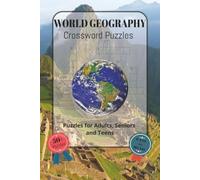 World Geography Crossword Puzzles: World Geography Crossword Puzzles with Easy-to-Read Font Featuring Countries, Capitals, Cities, Landmarks and More ... Idea for Holidays, Vacations and Relaxation