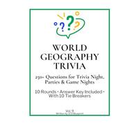 World Geography Trivia: 250+ Questions for Trivia Night, Parties & Game Nights