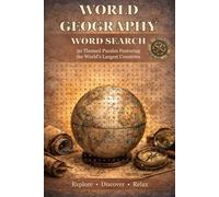 World Geography Word Search: 50 Themed Puzzles Featuring the World's Largest Countries (Explorer Series)