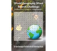 World Geography Word Search Challenge: Countries, Cities & Landmarks: Over 50 Fun and Educational Word Search Puzzles for Adults, Teens & Older ... Puzzles with Answers | Travel-Friendly Size