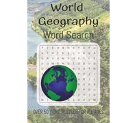World Geography Word Search: Over 50 Word Puzzles for all ages|6x9 inches, 110 pages|Easy to Read Print....Gift for Vacations, School, and Free Time