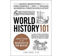 Historia mundial 101 – De Mesopotamia a la OTAN y WikiLeaks – Serie Adams 101