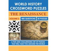 World History Crossword Puzzle: The Renaissance (Volume 3) (World History Crossword Puzzles)