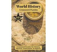 World History Crossword Puzzles: Crossword Puzzles with Easy To Read Print about World History, History, and Politics | 6x9 inches, 120 Pages | 50+ ... Gift for Vacations, Holidays, and Relaxation