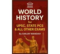 World History: for UPSC, State PCS & All Other Exams (Indian Government Competition Exams Books)