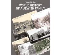 World History of a Jewish Family: This book tells the story of a Jewish family-my father's relatives.
