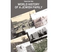 World History of a Jewish Family: This book tells the story of a Jewish family-my father's relatives.