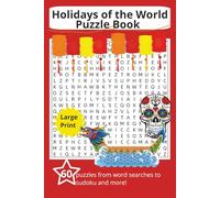 World Holidays Puzzle Book: Holiday Word Searches, Crosswords, Word Scrambles, and Sudoku | Large Print | 6x9