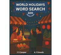World Holidays Word Search | 100 Word Search Puzzles: 100 Puzzles Featuring Global Festivals, Cultural Traditions, and Celebrations from Around the World