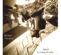 World in a Drop of Water by Michael Fracasso