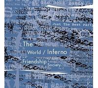 World Inferno Friendship Socie - Just the Best Party