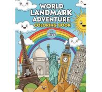World Landmark Adventure Coloring Book for Kids: Fun and Educational Coloring Pages Featuring Famous Buildings and Monuments Around the World.: Eiffel ... Travel and Learn Through Coloring (Ages 4-8)