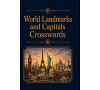 World Landmarks and Capitals Crosswords.: 60 Crossword Puzzles: 6x9 Inches, 120 Pages | 60 word search Puzzles | Solutions Included|