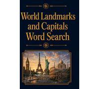 World Landmarks and Capitals Word Search: 60 Word Search Puzzles: 6x9 Inches, 120 Pages | 60 word search Puzzles | Solutions Included|