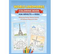 World Landmarks Coloring Book for Adults and Kids: Relaxing Postal Stamp Scenes of Famous Places to Color (30 landscapes ready for coloring)