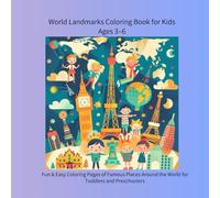 World Landmarks Coloring Book for Kids Ages 3-6: Fun & Easy Coloring Pages of Famous Places Around the World for Toddlers and Preschoolers (color book)