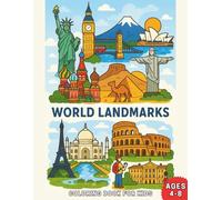 World Landmarks Coloring Book for Kids: Learn and color 50 famous landmarks from around the world - perfect for ages 4-8!