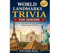 World Landmarks Trivia for Seniors: Large Print Facts, Questions, and Simple Activities About Famous Places