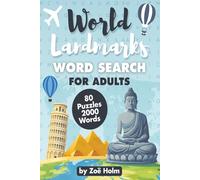 World Landmarks Word Search for Adults: Word Search Puzzle Book of World Landmarks | 6x9 Inches, 120 Pages | 80 Puzzles, 2000 Places | Solutions Included