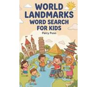 World Landmarks Word Search for Kids: 50 Fun Word Search Puzzles Featuring Famous Places Around the World for Curious Kids Ages 6-10