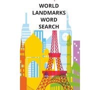 WORLD LANDMARKS WORD SEARCH: World Monuments Word Search, Historic Sites Word Search, Global Wonders Word Search. 6 x 9 inches | 55 Puzzles | Easy to ... well-being, leisure time or travel friend!