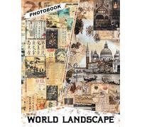 World Landscape Photo Book: Travel Around The World With 40 Breathtaking Landscape Images Showcasing Diverse Sceneries And Stunning Natural Beauty