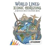 World Lines: Iconic Horizons: A detailed adult colouring book