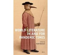 World Literature in and for Pandemic Times: 110 (Textxet: Studies in Comparative Literature, 110)
