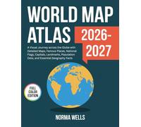 World Map Atlas 2026: A Visual Journey across the Globe with Detailed Maps, Famous Places, National Flags, Capitals, Landmarks, Population Data, and Essential Geography Facts