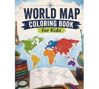 World Map coloring Book for Kids: Blank and outlined map of the world Continents, with borders and countries' names, blank and outlined map of 35 ... names, flags, population, and language.