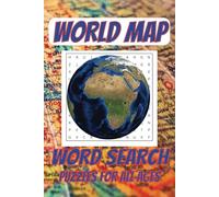 World Map Word Search Puzzle Book: Easy to Read Print about Countries, States, Cities & Counties | 6x9 inches, 110 pages | 50+ Puzzles … Great Gift ... Road Trip, Holidays and Stocking Stuffer
