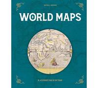 World Maps A Journey Back in Time /anglais