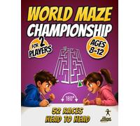 World Maze Championship: 52 Head-to-Head Maze Races for 2 Players Ages 8-12 | A Screen-Free Family Challenge
