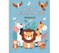 World of Animals and Birds: An Interactive Book to Discover the World of Animals and Birds in a Fun and Educational Way for Kids