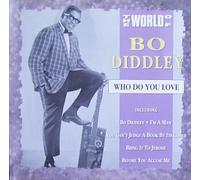 World of Bo Diddley-Who do you love